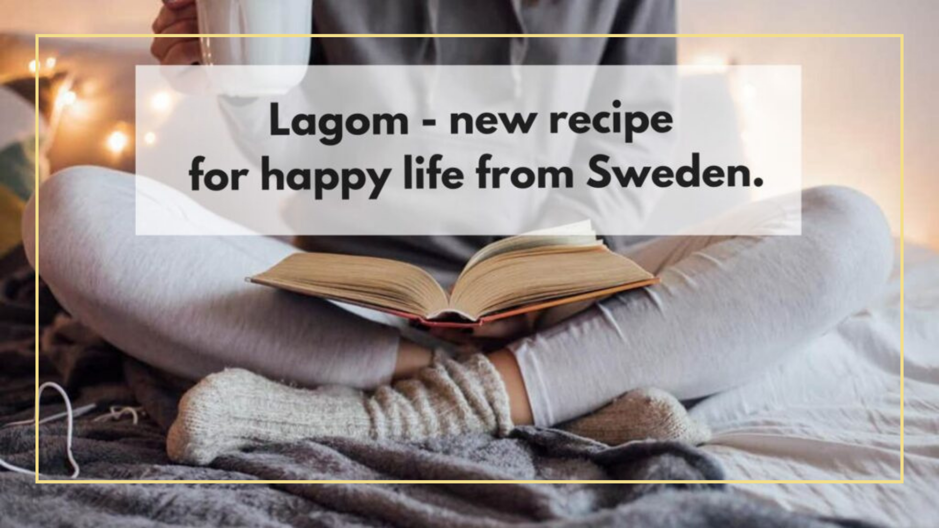 “Lagom” – a new recipe for a happy life from Sweden