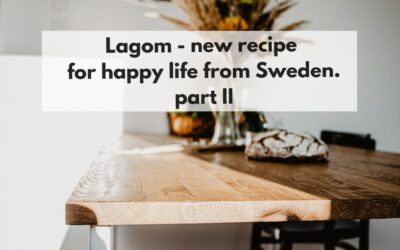 “Lagom” – new recipe for happy life from Sweden II