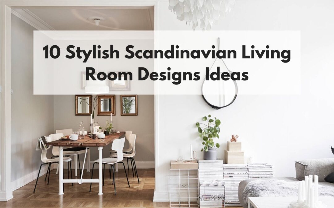 10 Stylish Scandinavian Living Room Ideas