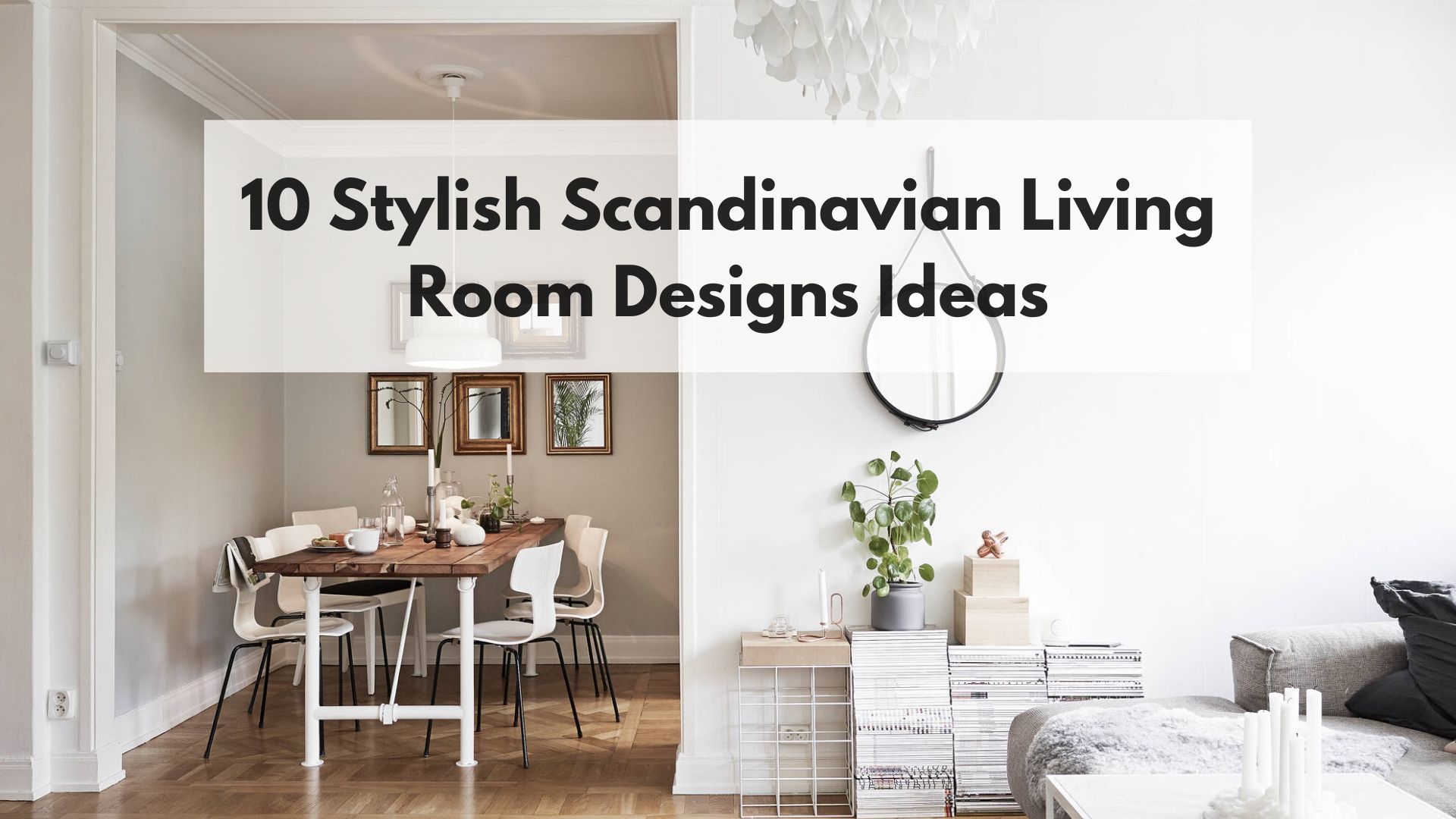 main_10 Stylish Scandinavian Living Room Designs Ideas