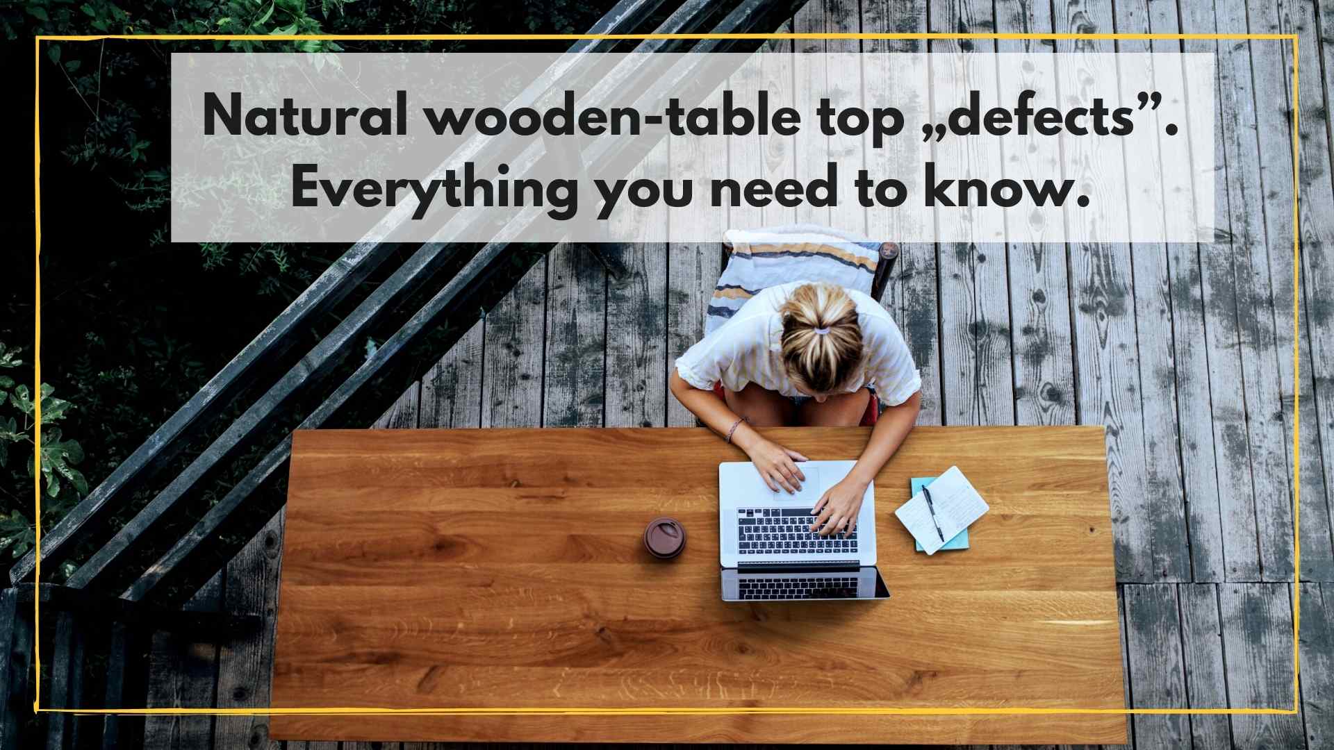 Natural wooden-table top „defects”. Everything you need to know. (2)