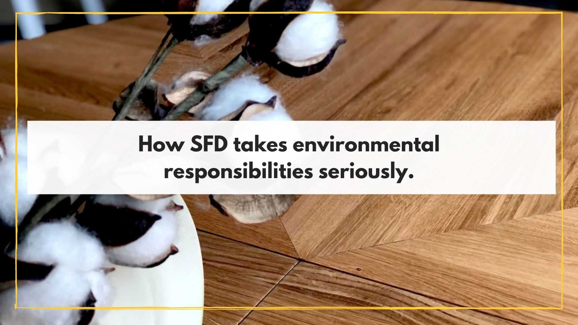how sfd takes environmental responsibilities seriously