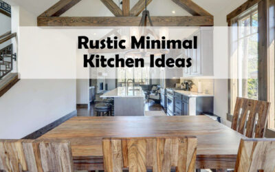 Rustic Minimal Kitchen Ideas