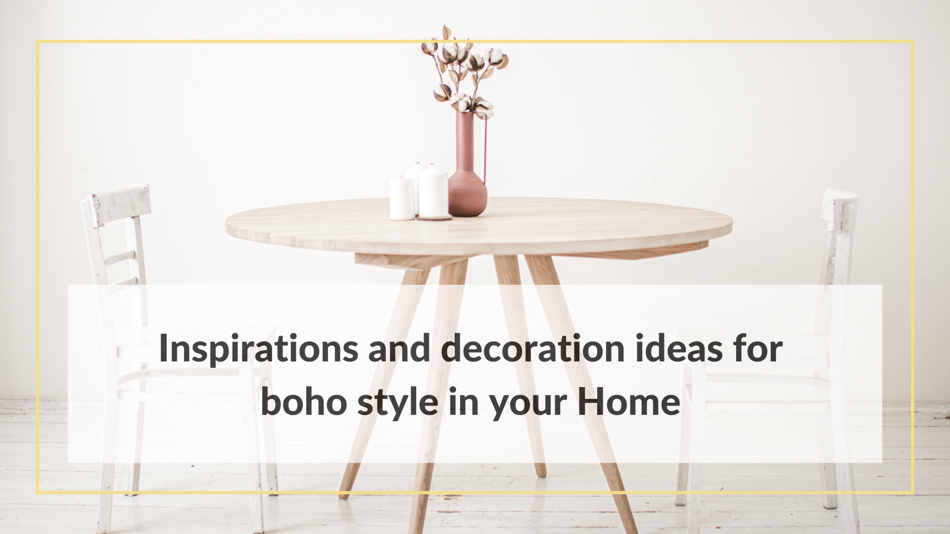 Inspirations and decoration ideas for boho style in your Home