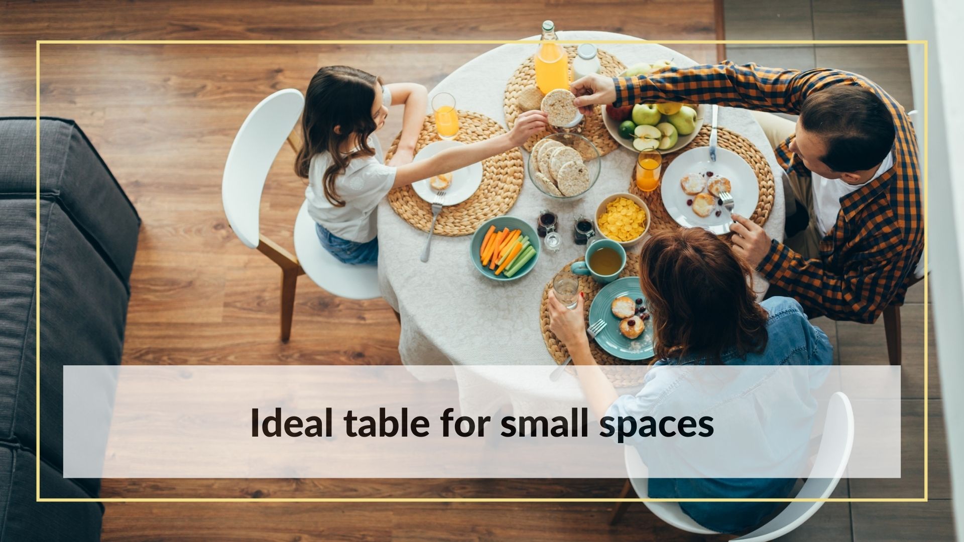 Ideal table for small spaces